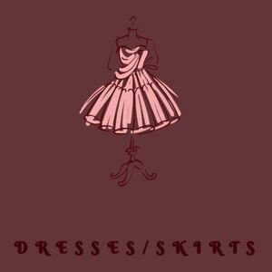 Dresses/Skirts